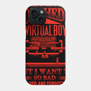 Never Touched a Virtual Boy Phone Case