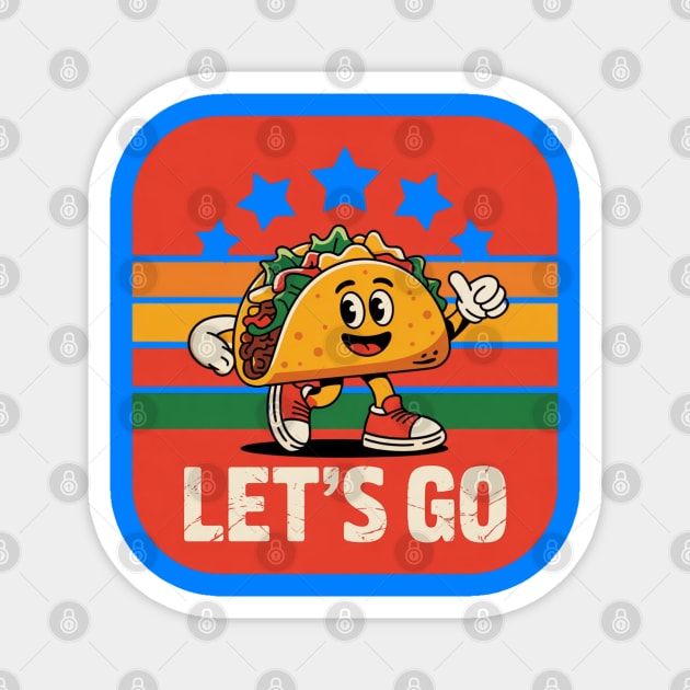 lets-go-taco Magnet by Creatifly Graphic Tees