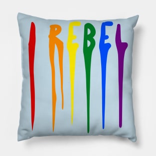 I Rebel - LGBTQ+ Pillow