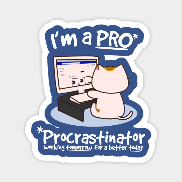 Procrastinator - Funny Cat Magnet by AbundanceSeed