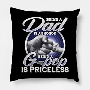 Being A Dad An Honor Being A G pop Is Priceless Father Day Pillow