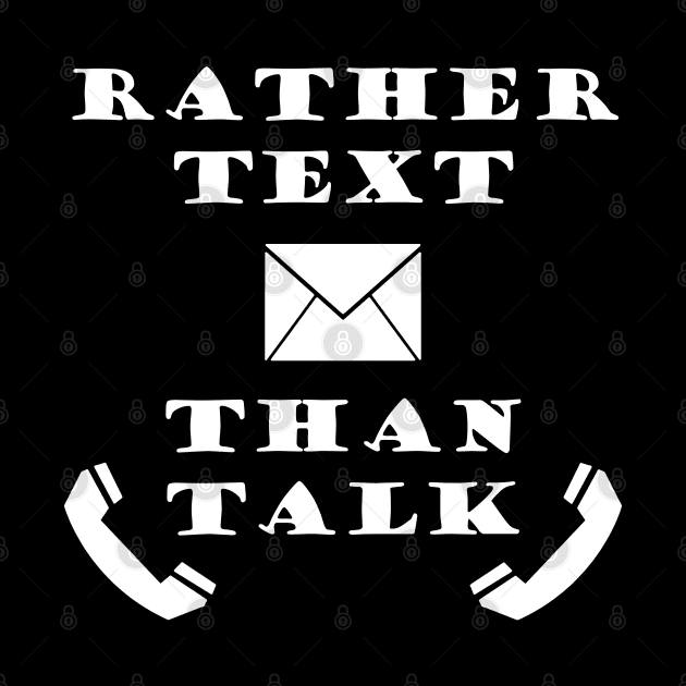 Rather Text Than Talk - Typography Design by art-by-shadab