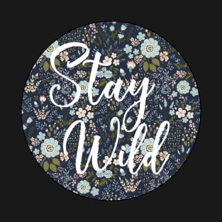 Stay Wild T-Shirt