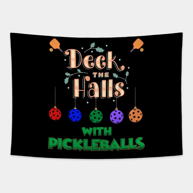 Deck The Halls With Pickleballs, Pickleball, Pickleball Player, Pickleball Christmas, Pickleball Paddle, funny pickleball Tapestry by DESIGN SPOTLIGHT