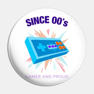 Since 2000s Gamer and Proud - Gamer gift - Retro Videogame Pin