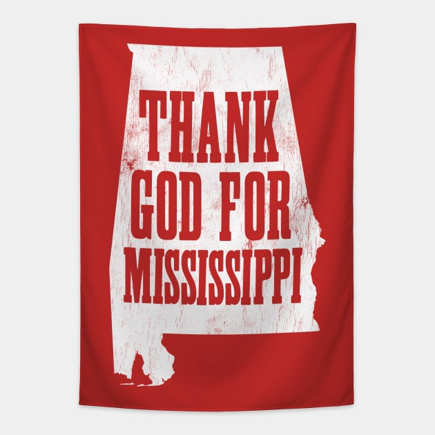 Thank God for Mississippi! Tapestry by Wright Art