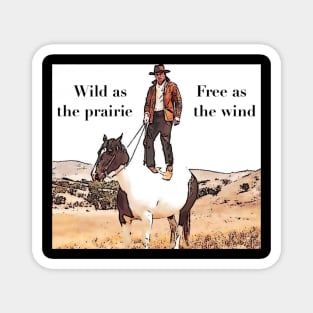 Wild as the Prairie Magnet