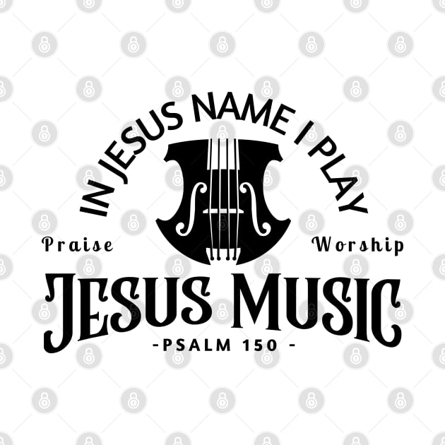 Jesus Music, In Jesus Name I Play Violin by E.S. Creative