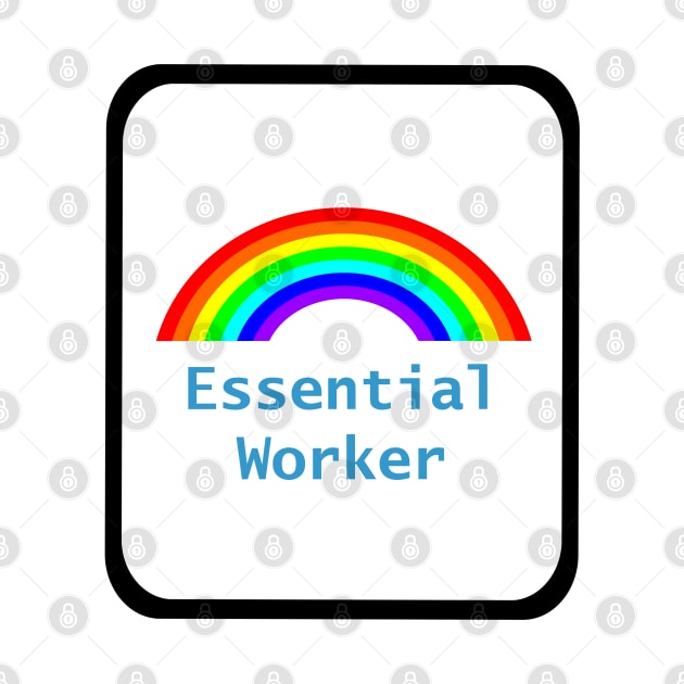 Framed Rainbow Essential Worker by ellenhenryart