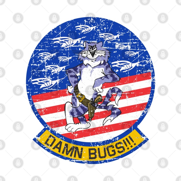 Grumman F-14 Tomcat - Damn Bugs!!! Grunge Style by TomcatGypsy