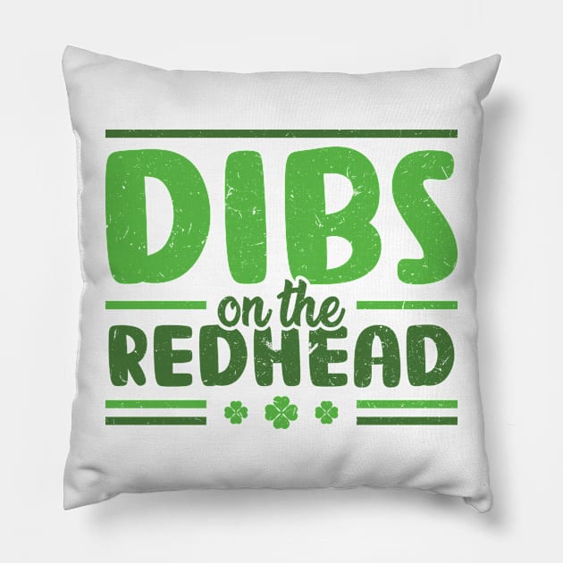 Dibs On The Redhead Saint Patrick's Day Leprechaun Pillow by SiGo