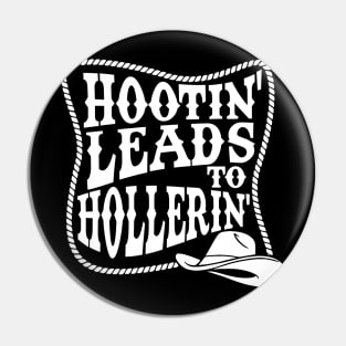 Hootin’ Leads To Hollerin’ Pin