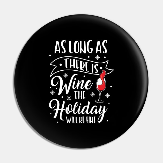 Christmas Holidays Will Be Fine Wine Lover Xmas Pin by Hasibit