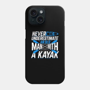 Never Underestimate An Old Man With A Kayak Phone Case