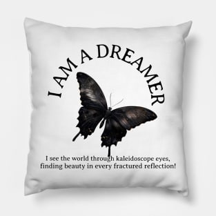 I AM A DREAMER Pillow