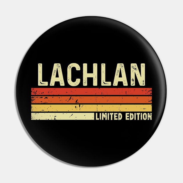 Lachlan First Name Vintage Retro Gift For Lachlan Pin by CoolDesignsDz