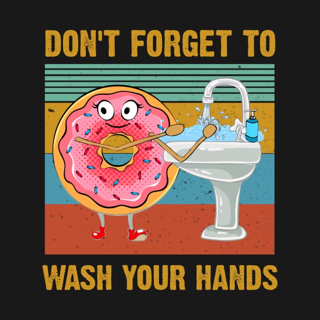 Don't Forget To Wash Your Hands Funny Donut Hand Washing by KiraT