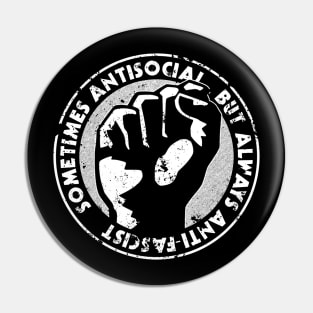 Sometimes Antisocial Always Anti-Facist Anti-Nazi Anti-Evil Pin