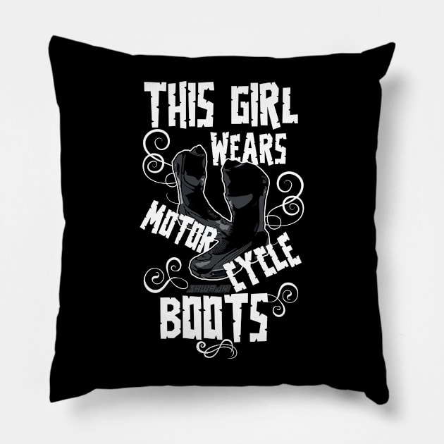 This Girl Wears Motorcycle Boots Pillow by Shwajn-Shop