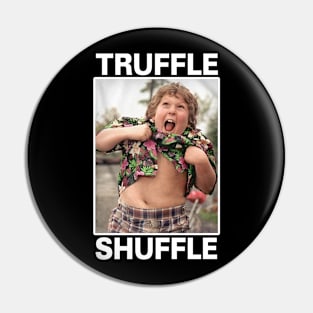 Truffle Shuffle Pin