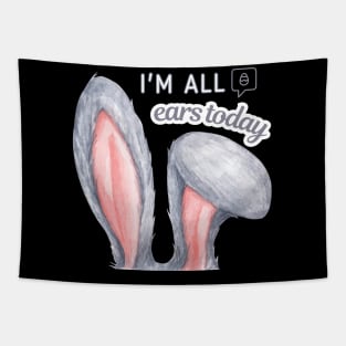 I am all ears today Tapestry