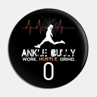 Ankle Bully - Work Hustle Grind - Basketball Player #0 Heart Beat Pin