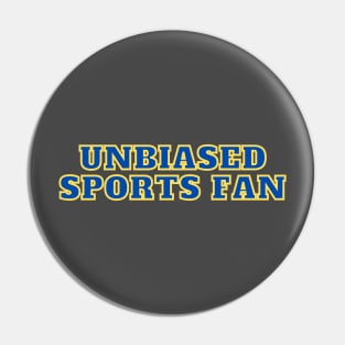 Unbiased Sports Fan Pin