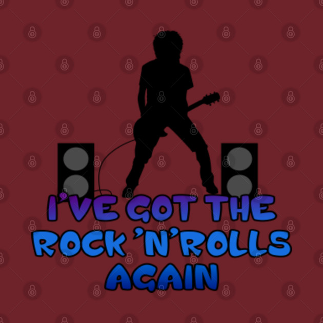 I Ve Got The Rock N Rolls Again Perry T Shirt TeePublic   2378473 0 