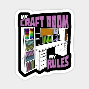 My Craft Room My Rules Scrapbooker Gift Magnet