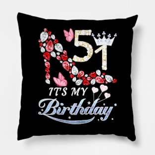 Womens Its My 51St Shoe Crown Happy 51St Birthday Pillow