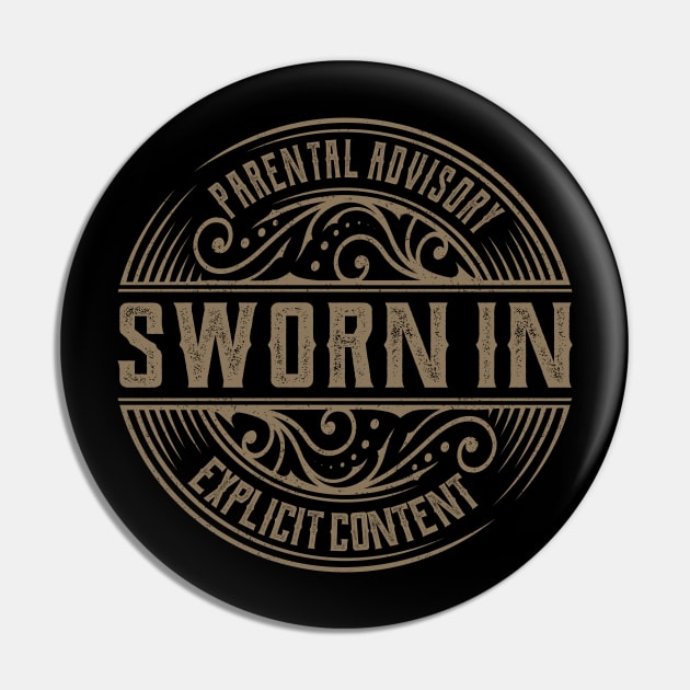 Sworn In Vintage Ornament Pin by irbey