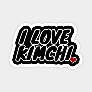 I Love Kimchi Magnet