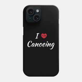 I Love Canoeing Cute Red Heart Phone Case