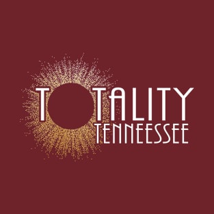 Total Eclipse Shirt - Totality Is Coming TENNESSEE Tshirt, USA Total Solar Eclipse T-Shirt August 21 2017 Eclipse T-Shirt