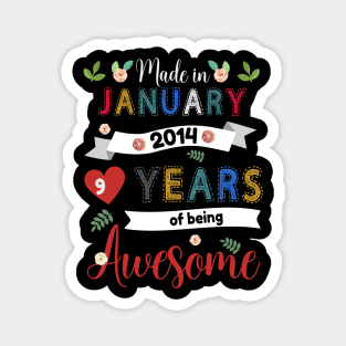 Made In January 2014 9 Years Of Being Awesome 9Th Birthday Magnet