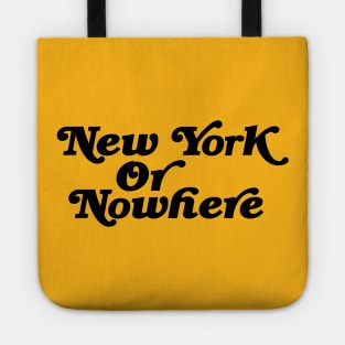 New York Or Nowhere Type Design Tote