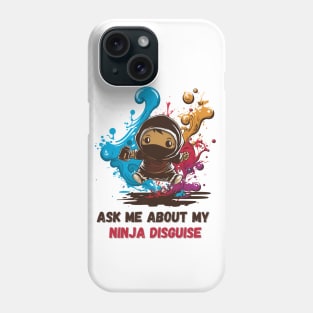 Ninja Kidz, Ask Me About My Ninja Disguise Phone Case