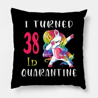 I Turned 38 in quarantine Cute Unicorn Dabbing Pillow