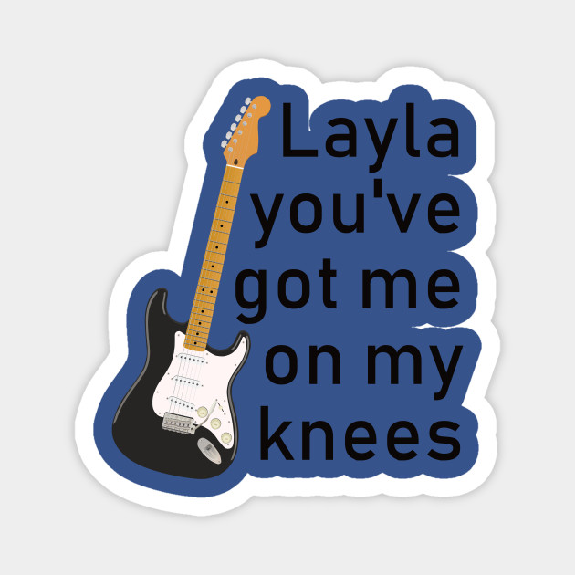 Eric Clapton Layla Lyrics Stratocaster Design Layla Song Magnet Teepublic Uk Perevod pesni layla — reyting: teepublic