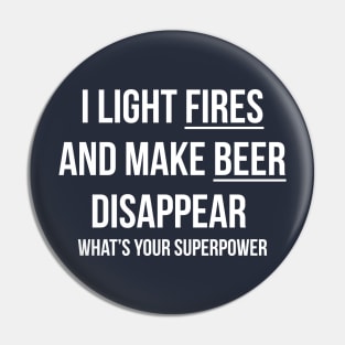 Camping T Shirt I Light Fires And Make Beer Disappear Humor Pin