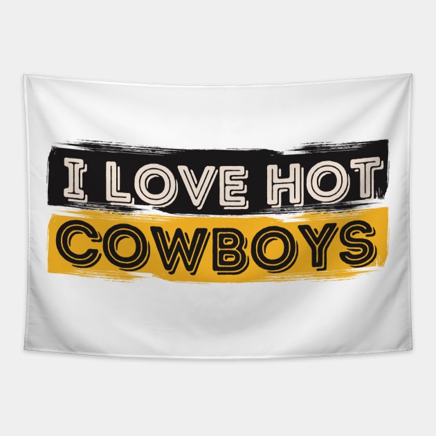 I love hot cowboys Tapestry by Anik Arts