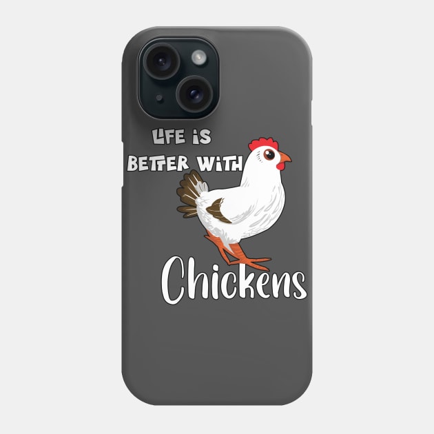 Life Is Better with Chickens Cartoon Funny Chick White Phone Case by Dad n Son Designs