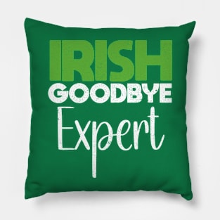 Irish Goodbye Expert Pillow