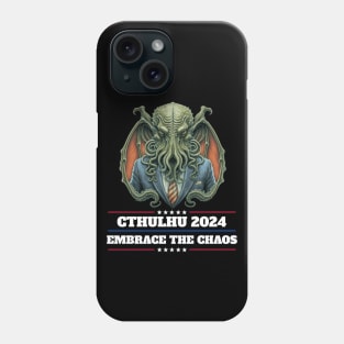 Cthulhu For President USA 2024 Election - Embrace the Chaos #2 Phone Case