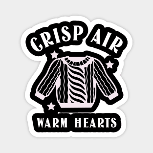 Crisp air, warm hearts Magnet