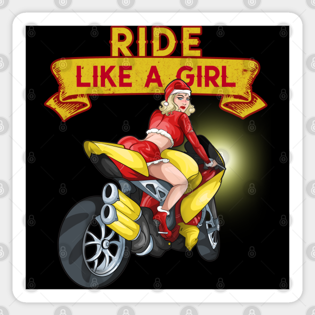 Ride like a Girl Biker - Funny Biker - Sticker | TeePublic Ride like a Girl Biker - Funny Biker - Sticker | TeePublic