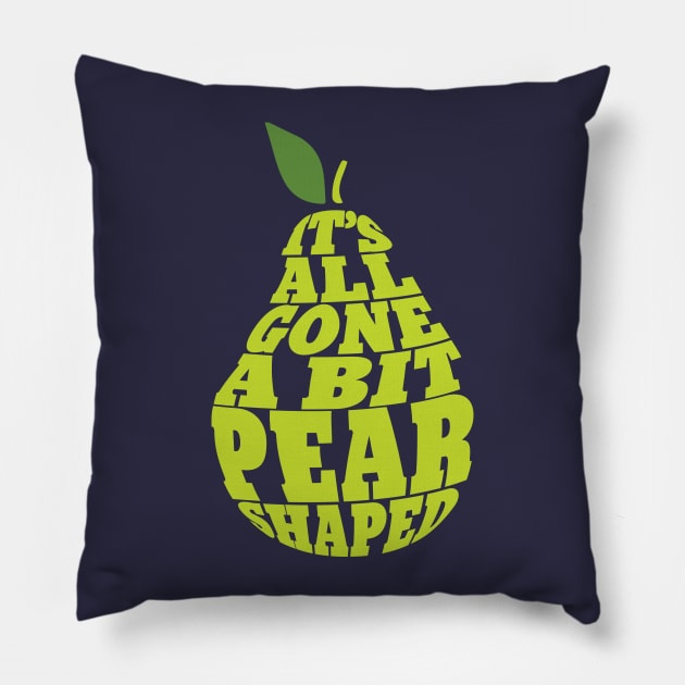 All gone a bit pear shaped Pillow by daisyaking