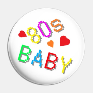 80s Baby. Fun Retro Statement with Hearts. (White Background) Pin