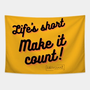 life is short make it count Tapestry