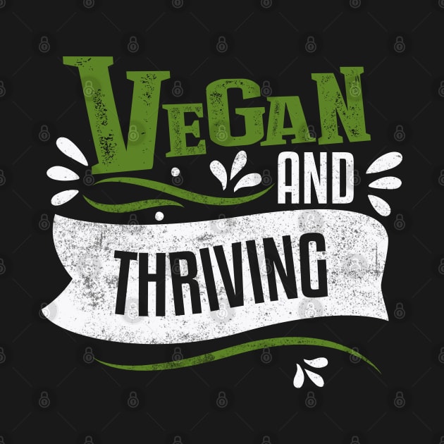 Vegan and Thriving by MZeeDesigns